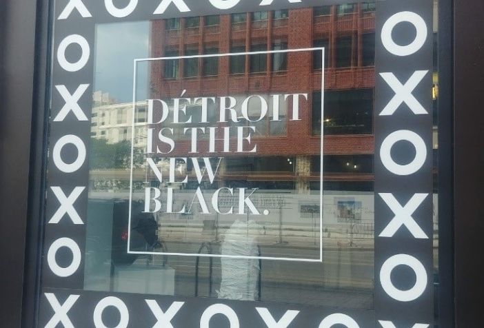 Window sign "Detroit Is The New Black"